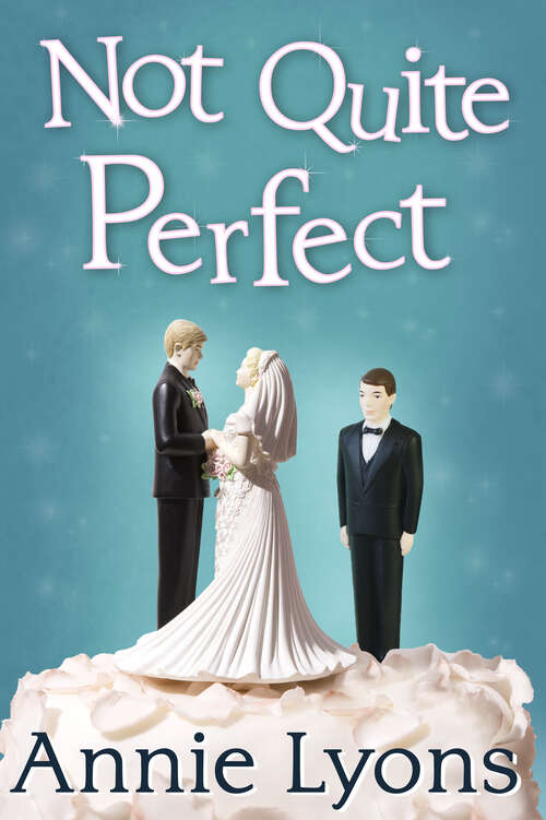 Book cover of Not Quite Perfect (ePub First edition) (Carina Ser.)
