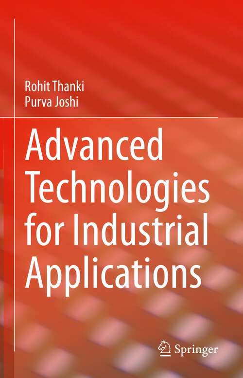 Book cover of Advanced Technologies for Industrial Applications (1st ed. 2023)