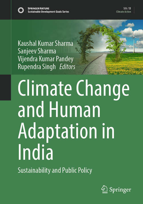 Book cover of Climate Change and Human Adaptation in India: Sustainability and Public Policy (2024) (Sustainable Development Goals Series)