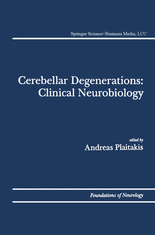 Book cover of Cerebellar Degenerations: Clinical Neurobiology (1992) (Foundations of Neurology #2)