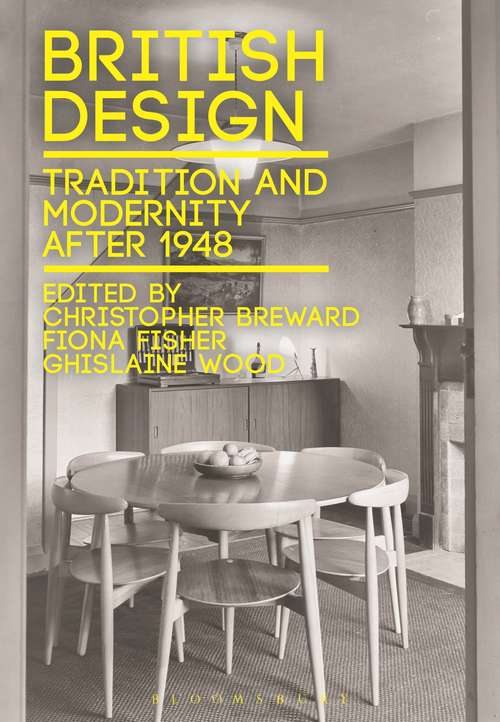 Book cover of British Design: Tradition and Modernity after 1948 (Routledge Research In Architecture Ser.)