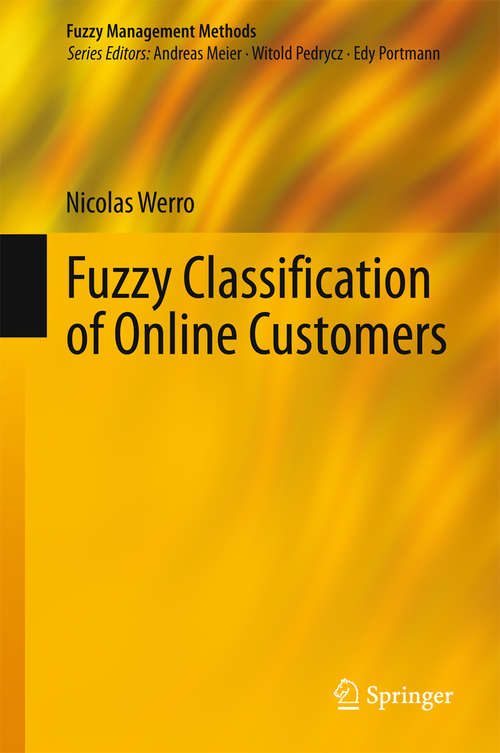 Book cover of Fuzzy Classification of Online Customers (2015) (Fuzzy Management Methods)