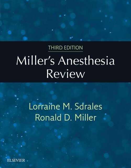 Book cover of Miller's Anesthesia Review E-Book: Expert Consult - Online And Print (3)