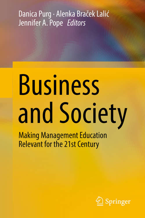 Book cover of Business and Society: Making Management Education Relevant for the 21st Century