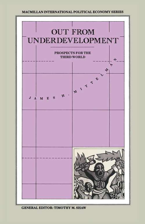 Book cover of Out from Underdevelopment: Prospects for the Third World (1st ed. 1988) (International Political Economy Ser.)