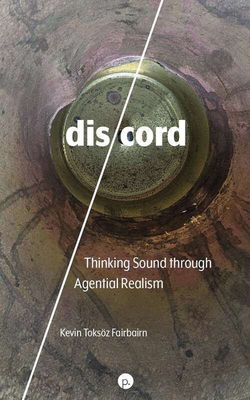 Book cover of dis/cord: Thinking Sound through Agential Realism