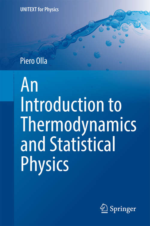 Book cover of An Introduction to Thermodynamics and Statistical Physics (2015) (UNITEXT for Physics)