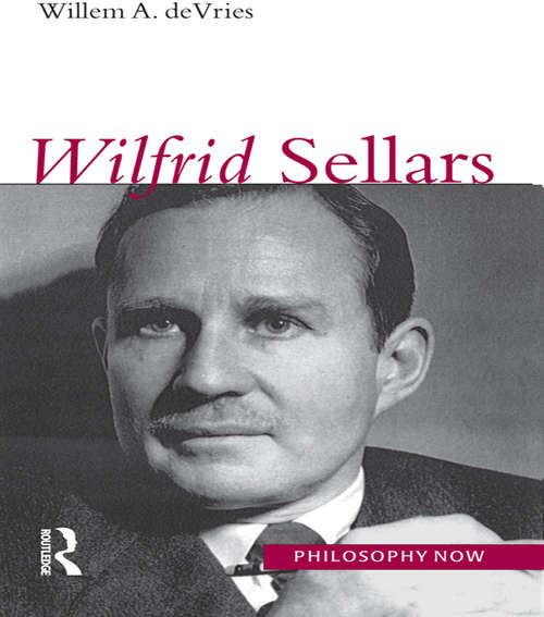 Book cover of Wilfrid Sellars (Philosophy Now)