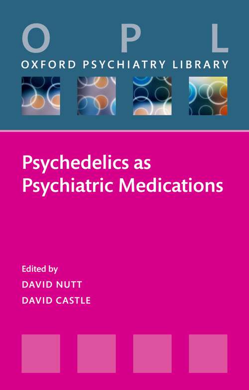 Book cover of Psychedelics as Psychiatric Medications (Oxford Psychiatry Library)
