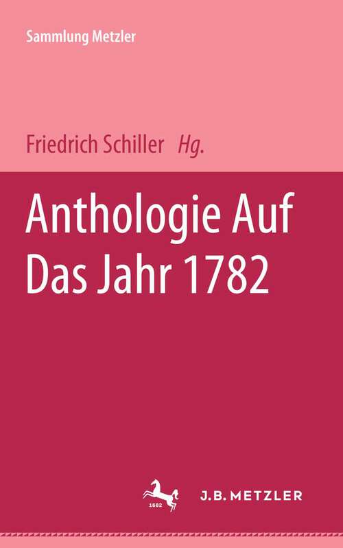 Book cover of Anthologie auf das Jahr 1782: Sammlung Metzler, 118 (1. Aufl. 1973) (Sammlung Metzler)