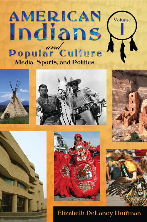 Book cover of American Indians and Popular Culture [2 volumes]: [2 volumes]