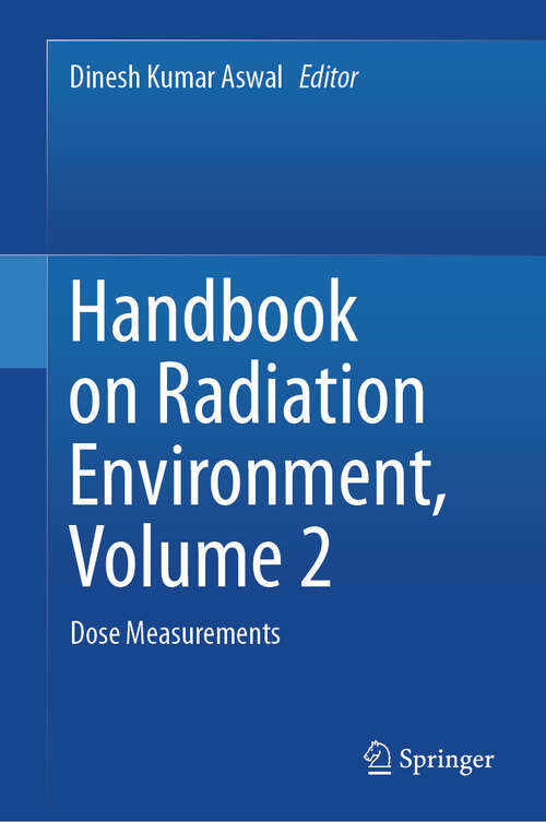 Book cover of Handbook on Radiation Environment, Volume 2: Dose Measurements (2024)