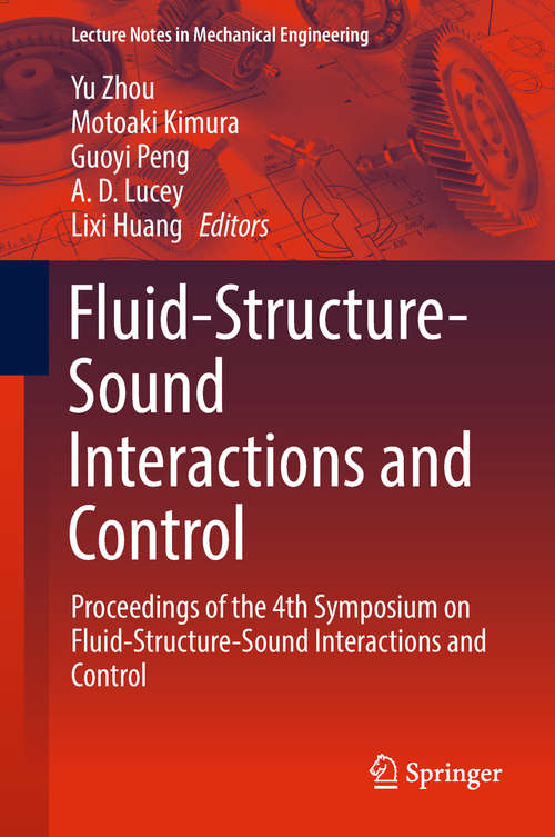 Book cover of Fluid-Structure-Sound Interactions and Control: Proceedings of the 4th Symposium on Fluid-Structure-Sound Interactions and Control (Lecture Notes in Mechanical Engineering)