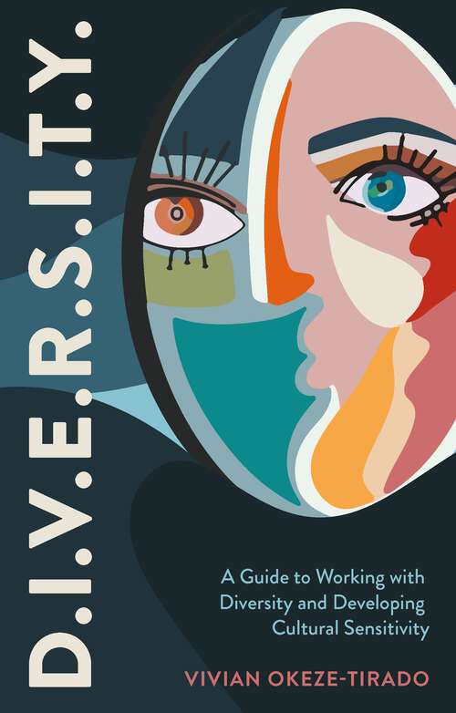 Book cover of D.I.V.E.R.S.I.T.Y.: A Guide to Working with Diversity and Developing Cultural Sensitivity