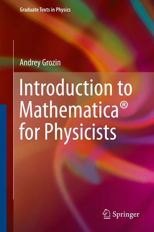 Book cover of Introduction to Mathematica® for Physicists (2014) (Graduate Texts in Physics)