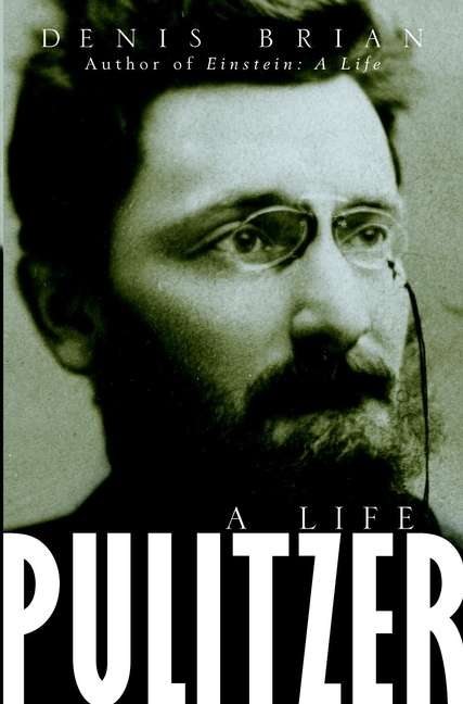 Book cover of Pulitzer: A Life