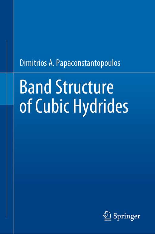 Book cover of Band Structure of Cubic Hydrides (1st ed. 2023)