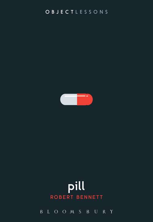 Book cover of Pill (Object Lessons)