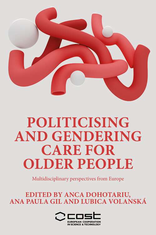 Book cover of Politicising and gendering care for older people: Multidisciplinary perspectives from Europe