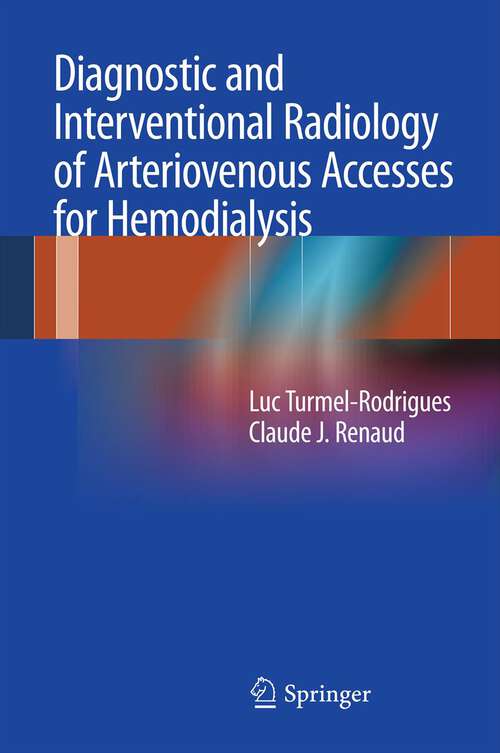 Book cover of Diagnostic and Interventional Radiology of Arteriovenous Accesses for Hemodialysis (2013)