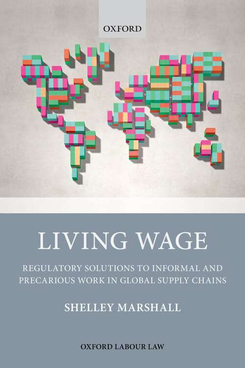 Book cover of Living Wage: Regulatory Solutions to Informal and Precarious Work in Global Supply Chains (Oxford Labour Law)