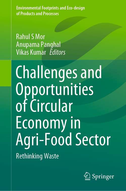 Book cover of Challenges and Opportunities of Circular Economy in Agri-Food Sector: Rethinking Waste (1st ed. 2021) (Environmental Footprints and Eco-design of Products and Processes)