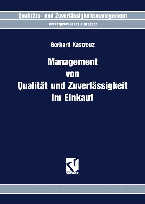 Book cover of Management von Qualität und Zuverlässigkeit im Einkauf (1994) (Qualitäts- und Zuverlässigkeitsmanagement)