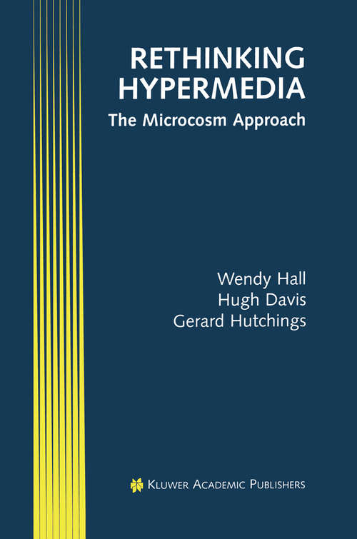 Book cover of Rethinking Hypermedia: The Microcosm Approach (1996) (Electronic Publishing Series #4)