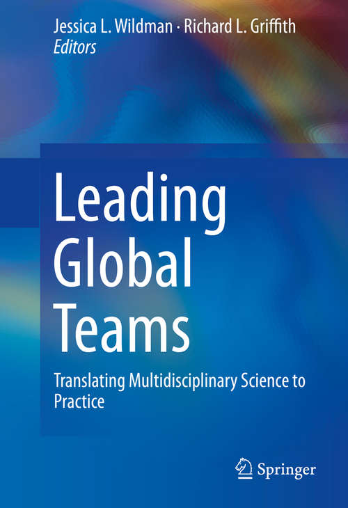 Book cover of Leading Global Teams: Translating Multidisciplinary Science to Practice (2015)