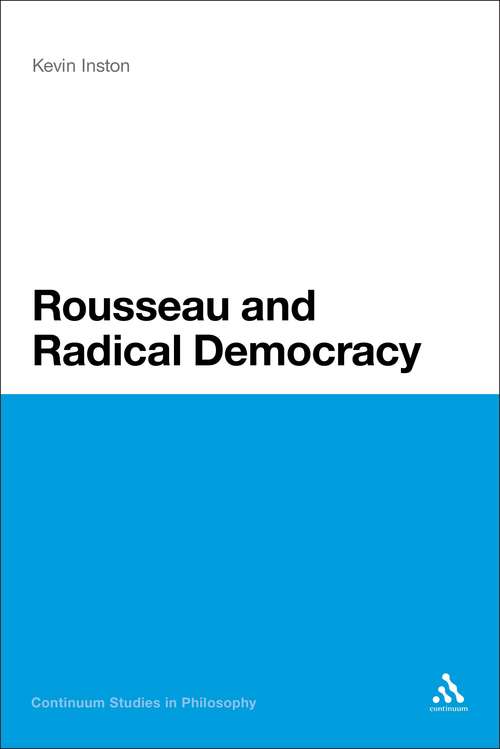 Book cover of Rousseau and Radical Democracy (Continuum Studies in Philosophy)