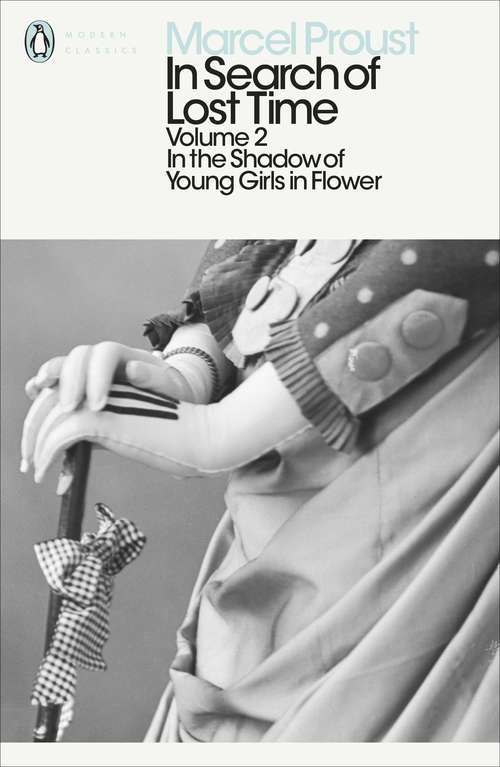 Book cover of In Search of Lost Time: In the Shadow of Young Girls in Flower (2) (Penguin Modern Classics #2)