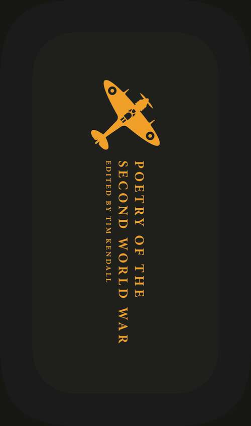 Book cover of Poetry of the Second World War: An Anthology (Oxford World's Classics Hardback Collection)