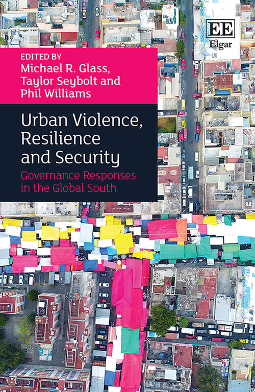 Book cover of Urban Violence, Resilience and Security: Governance Responses in the Global South