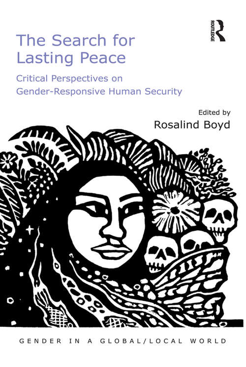 Book cover of The Search for Lasting Peace: Critical Perspectives on Gender-Responsive Human Security (Gender in a Global/Local World)