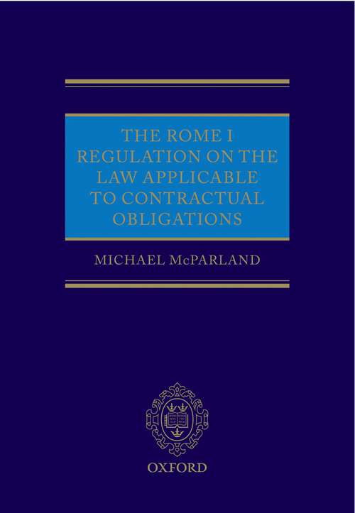 Book cover of The Rome I Regulation on the Law Applicable to Contractual Obligations