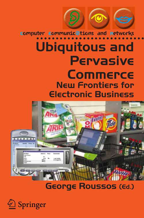 Book cover of Ubiquitous and Pervasive Commerce: New Frontiers for Electronic Business (2006) (Computer Communications and Networks)