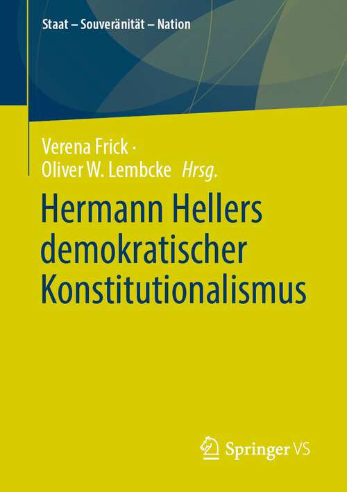 Book cover of Hermann Hellers demokratischer Konstitutionalismus (1. Aufl. 2022) (Staat – Souveränität – Nation)