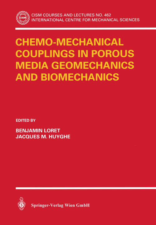 Book cover of Chemo-Mechanical Couplings in Porous Media Geomechanics and Biomechanics (2004) (CISM International Centre for Mechanical Sciences #462)