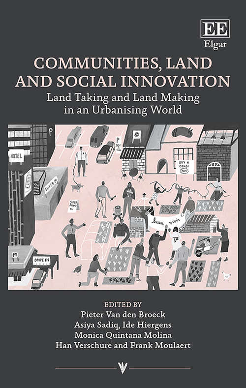 Book cover of Communities, Land and Social Innovation: Land Taking and Land Making in an Urbanising World