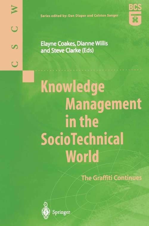 Book cover of Knowledge Management in the SocioTechnical World: The Graffiti Continues (2002) (Computer Supported Cooperative Work)