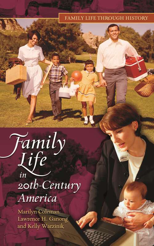 Book cover of Family Life in 20th-Century America (Family Life through History)