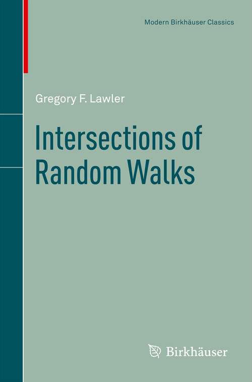 Book cover of Intersections of Random Walks (2013) (Modern Birkhäuser Classics)