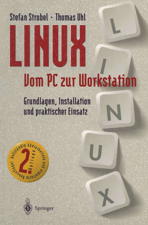 Book cover of LINUX Vom PC zur Workstation: Grundlagen, Installation und praktischer Einsatz (2. Aufl. 1995)