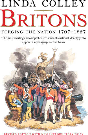 Book cover of Britons: Forging the Nation 1707-1837 (Revised Edition)