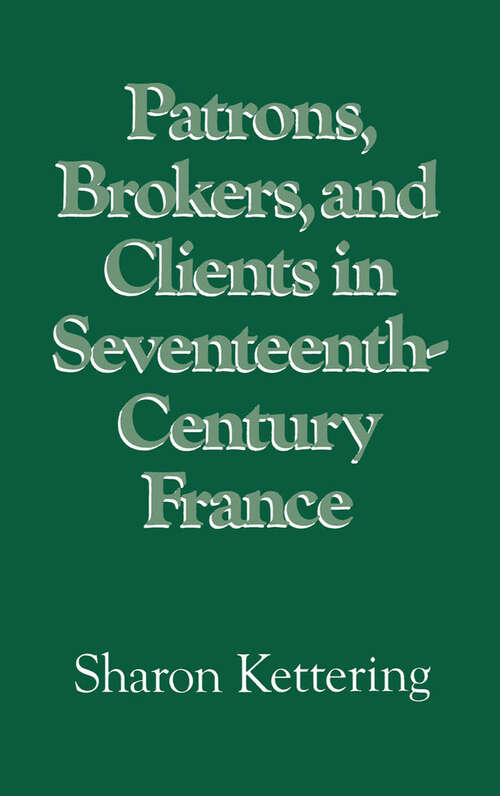 Book cover of Patrons, Brokers, and Clients in Seventeenth-Century France