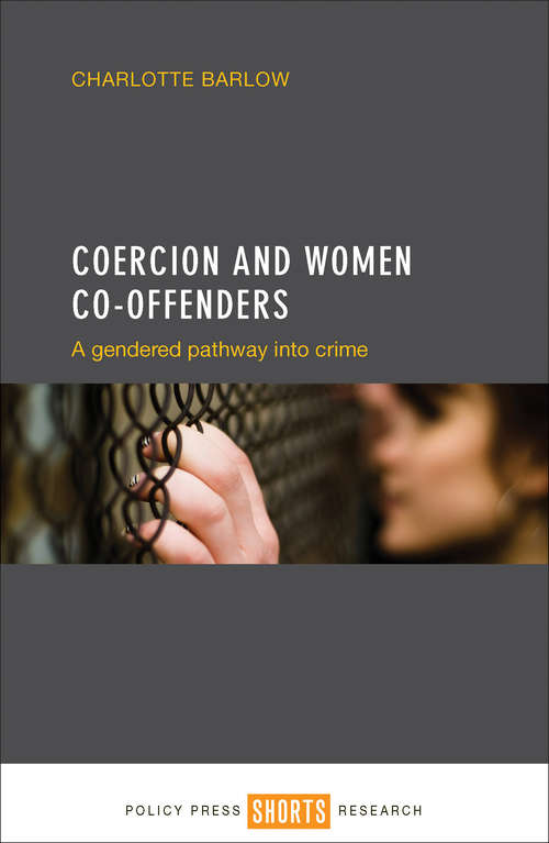 Book cover of Coercion and women co-offenders: A gendered pathway into crime