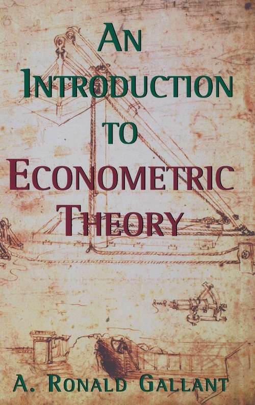 Book cover of An Introduction to Econometric Theory: Measure-Theoretic Probability and Statistics with Applications to Economics (PDF)
