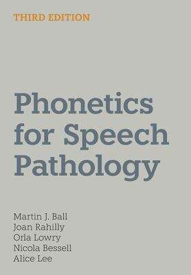 Book cover of Phonetics For Speech Pathology (3) (Communication Disorders And Clinical Linguistics Ser.)