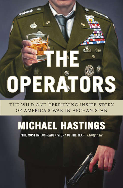 Book cover of The Operators: The Wild and Terrifying Inside Story of America's War in Afghanistan (Playaway Adult Nonfiction Ser.)