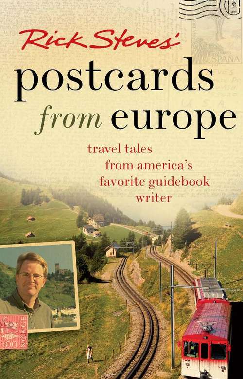 Book cover of Rick Steves' Postcards from Europe: Travel Tales from America's Favorite Guidebook Writer (2) (Rick Steves)